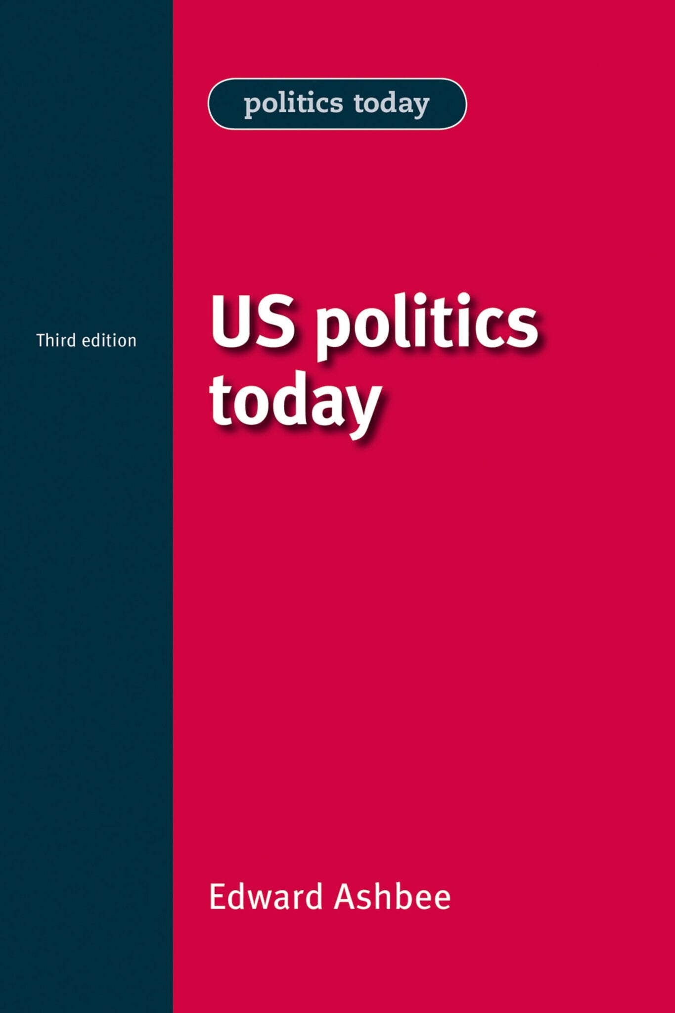 Cover image for US politics today ISBN 9780719082191